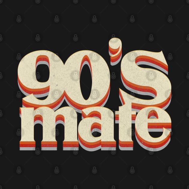 90's Mate by Javio