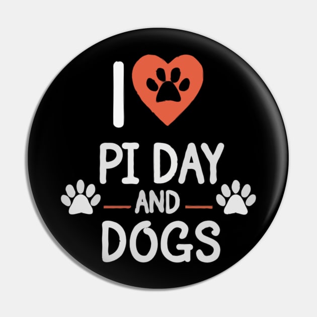 I Love Pi Day And Dogs , Dogs And Maths Lover Pin by Justin green