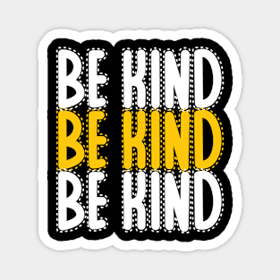 Be kind Magnet