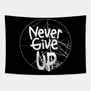 Don't Give Up Shirt, Never Give Up T-shirt, Don't give up Shirt, Power Shirt, Motivation Shirt Tapestry