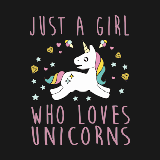 Just A Girl Who Loves Unicorn T Shirts T-Shirt