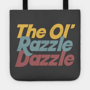 The Ol' Razzle Dazzle Tote