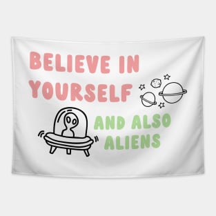 believe in yourself & aliens Tapestry