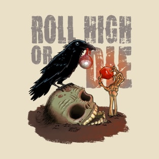 Roll high or die - clear T-Shirt