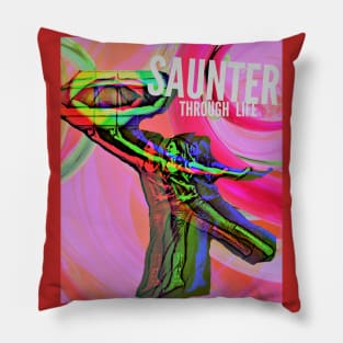 Saunter Through Life Pillow