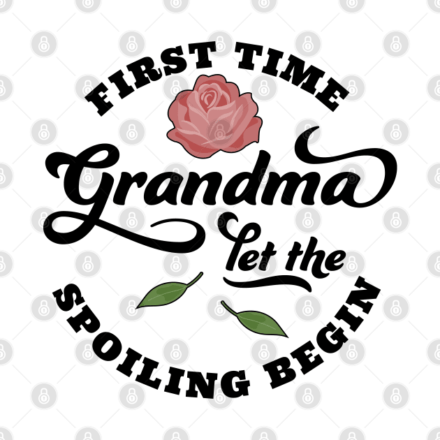 First Time Grandma Let the Spoiling Begin by OrangeMonkeyArt