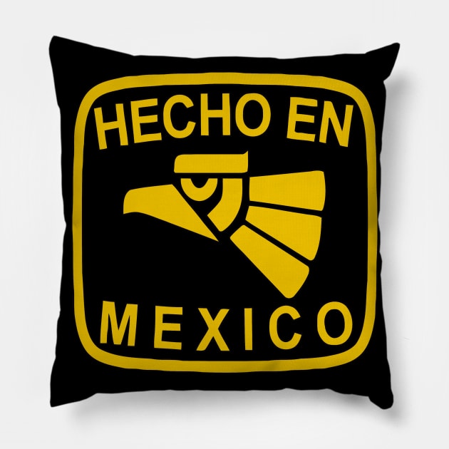 Hecho in Mexico (Made in Mexico) Pillow by Naves