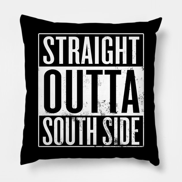 Straight Outta South Side Pillow by Saulene