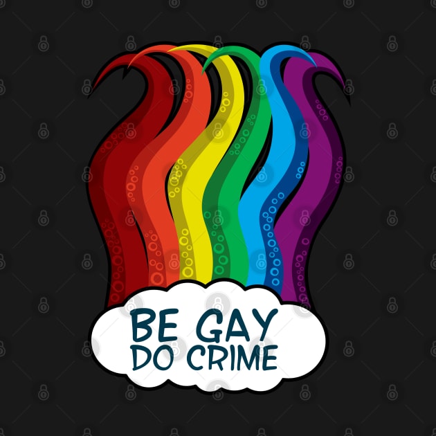 be gay do crime rainbow tentacles by necroembers art