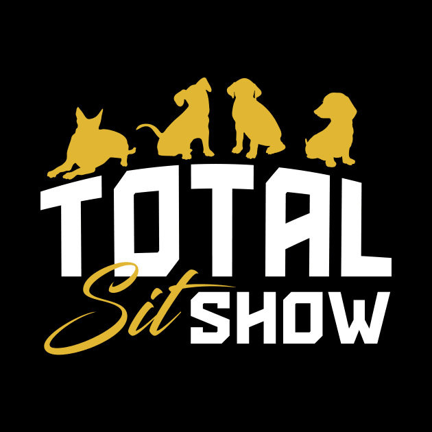 Total Sit Show by stardogs01