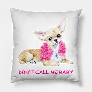 Don't call me baby Pillow