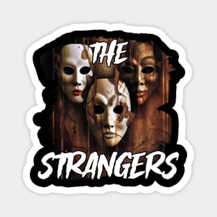 The Strangers Magnet