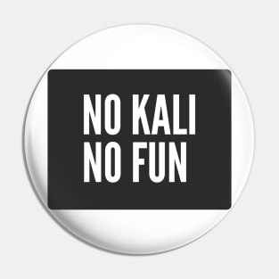 Cybersecurity No Kali No Fun Black Background Pin