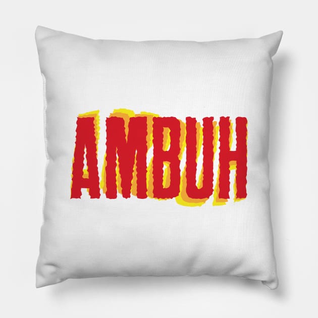 Ambuh Pillow by Sthickers