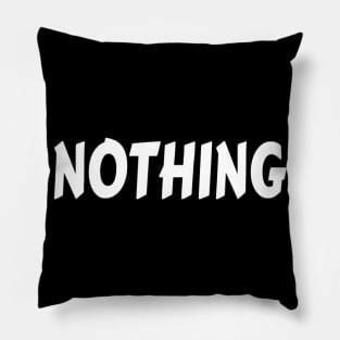 Nothing meme Man's Woman's Pillow