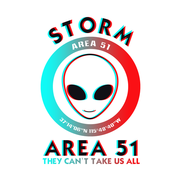 Storm Area 51 They can't take us all with Alien Face trippy by monsieurfour