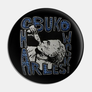 Charles Bukowski Pin