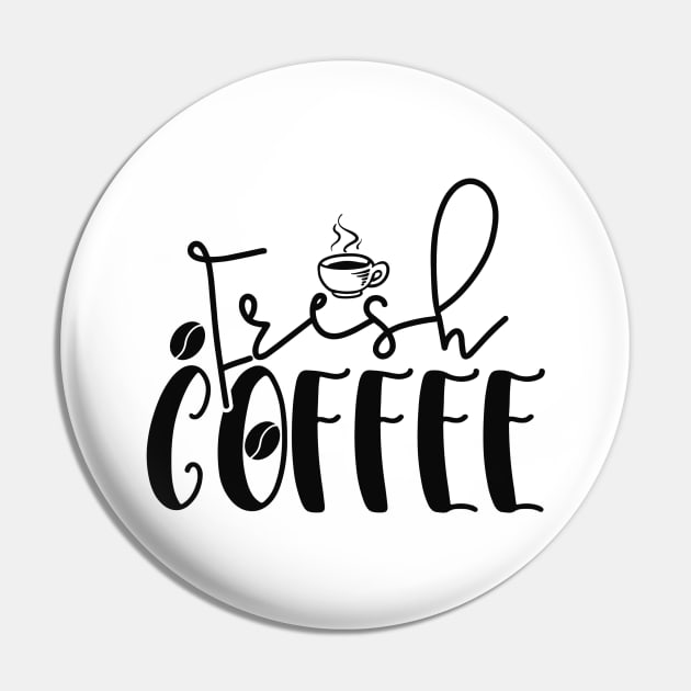 Fresh Coffee Coffee Shop Pin by ThreadSupreme