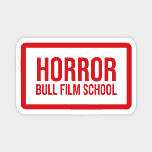 Horror Bull Film School Magnet