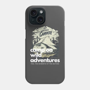 Camp on adventures Phone Case