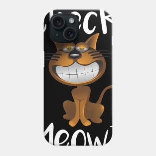 Check Meowt Phone Case