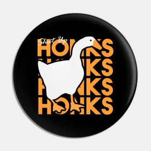 Shut Up Honk Pin