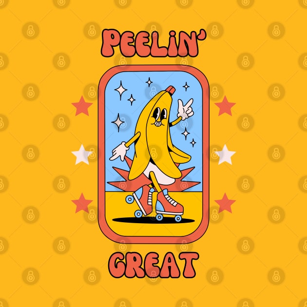 Peelin' great - cute and funny banana pun to feel good by punderful_day