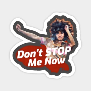 Don't Stop Me Now Magnet