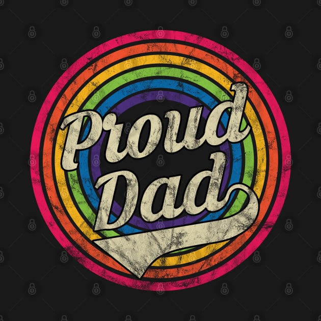 Proud Dad - Retro Rainbow Faded-Style by MaydenArt