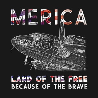 Merica Land of the Free Because of the Brave T-Shirt