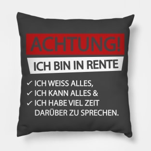 Achtung ich bin in rente (white) Pillow