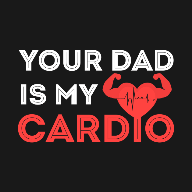 Your Dad Is My Cardio red /  My Cardio /  Your Dad / Your Dad Is My Cardio mug by TeeAMS