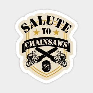 Carpenter Lumberjack salute to chainsaws Magnet