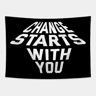 Change Starts With You Tapestry