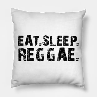 Reggae - Eat Sleep Reggae Pillow