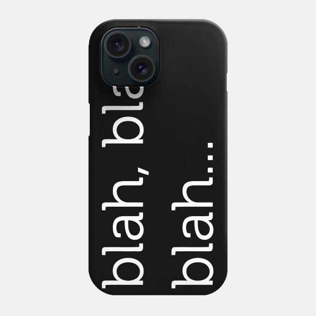 Blah Blah Blah Phone Case by Miya009