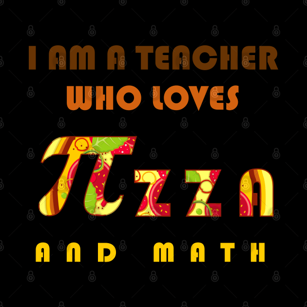 I am a teacher who loves pizza and math by GraphGeek