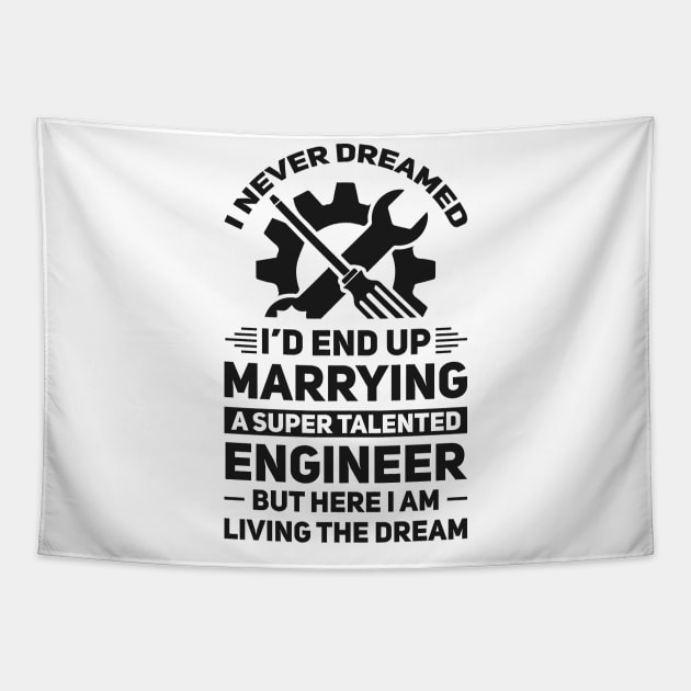 Marrying a super talented engineer Tapestry by Arish Van Designs