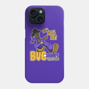 Holla Atcha Boy! Buc Nasty Pimp Walk Phone Case