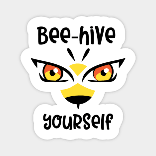 Bee hive yourself - Funny bee - Beekeepers Magnet