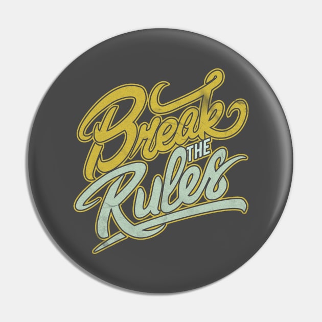 Break The Rules Vintage Style Pin by NineBlack