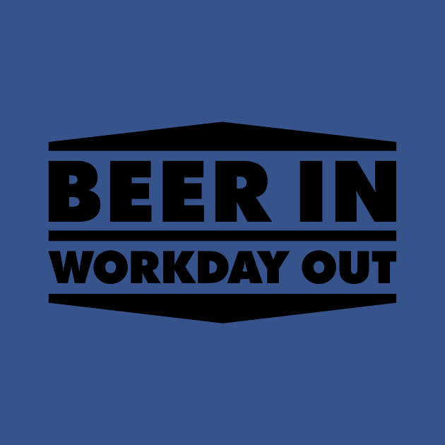 Beer in - Workday out V1 (black) by hardwear