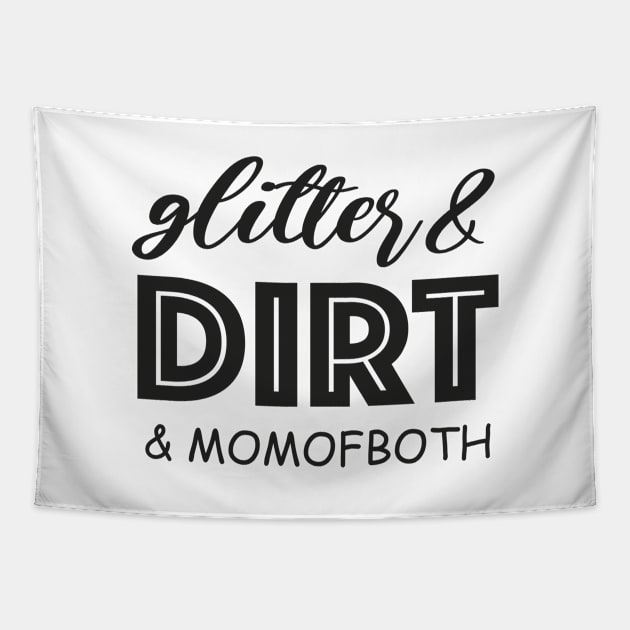 Glitter and Dirt Mom of Both Shirt, Glitter & Dirt Shirt, Mom Shirts, Mom life Shirt, Shirts for Moms, Mothers Day Gift, Trendy Mom T-Shirts, Shirts for Moms, Blessed With Both Cute Adults Love Shirt Tapestry by Happiness Shop