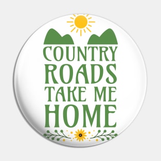 Country Roads Take Me Home Pin