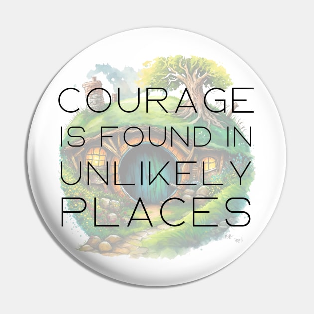 Courage is Found in Unlikely Places - Halfling Home - Round Doors - Fantasy Pin by Fenay-Designs