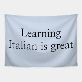 Learning Italian is great Tapestry