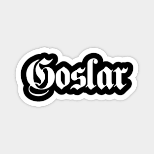 Goslar written with gothic font Magnet