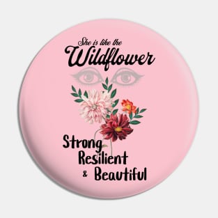 Like A Wildflower Pin