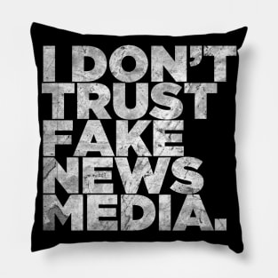 I don’t trust Fake News Media. Pillow