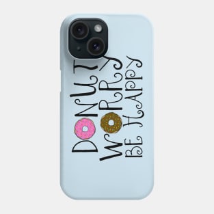 Donut Worry Phone Case